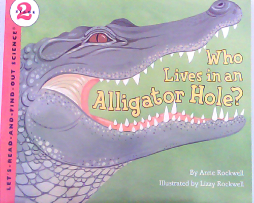 Who Lives in an Alligator Hole?